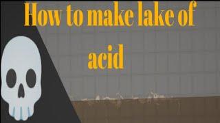 How to make lake of acid in melon playground 