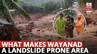 Wayanad Landslides : Why Are Landslides Frequent In Kerala? | NewsMo