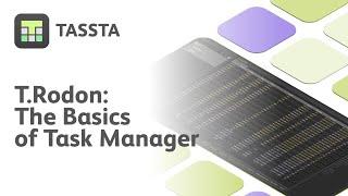 TASSTA T.Rodon: Task Manager Basics