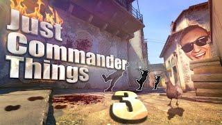 CS:GO | #justcommanderthings3 ( Matchmaking-Highlights)