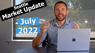 Seattle Real Estate Market Update | July 2022