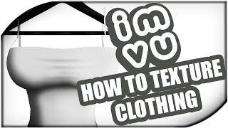 IMVU CREATING | HOW TO TEXTURE CLOTHING (Folds/Shading)