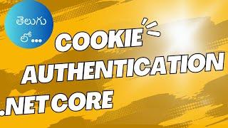 Cookie Authentication in .Net Core - In Telugu