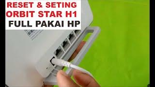 Reset dan Seting Orbit Star H1 Lewat HP #MUNIRTV