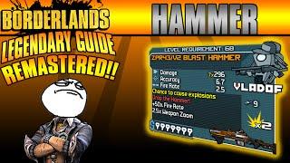 Borderlands: *Hammer* Remastered Legendary Weapon Guide!