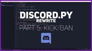 Python: Making a Discord bot (Part 5: Kick/Ban)