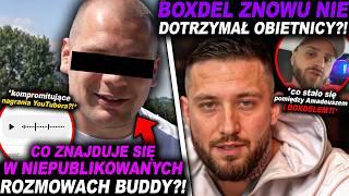 "TAŚMY BUDDY" ZOSTANĄ OPBULIKOWANE?! (BOXDEL, AMADEUSZ FERRARI, JOSE KOLEKCONER, ANDZIAKS, FRIZ)