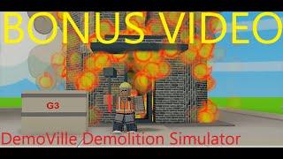 DemoVille Demolition Simulator!! (Bonus Video)