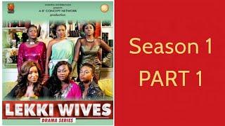 LEKKI WIVES. Season 1 PART 1. Nollywood Drama Series.