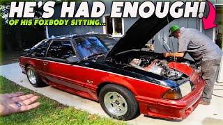 SOMETHING HAS TO BE DONE WITH HIS FOXBODY....