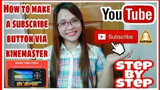 HOW TO MAKE A SUBSCRIBE BUTTON ANIMATION VIA KINEMASTER | STEP BY STEP (Tagalog)