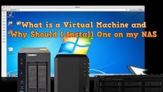 What is a Virtual Machine and Why Should I Install One on my NAS