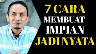 7 Cara mewujutkan Impian jadi nyata || Sharing Santai