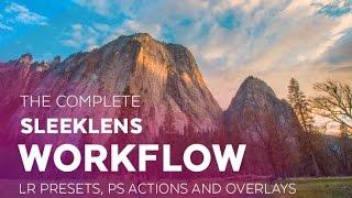 The Complete Sleeklens Workflow - Lightroom Presets & Photoshop Actions and Overlays