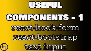 Part 1 - react-hook-form - react-bootstrap - text input