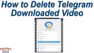 How to Delete Telegram Downloaded Video