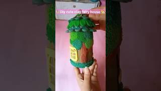 ‍️DIY cute clay fairy house #diy #clay #shorts #short #youtubeshorts #shortvideo #ytshorts #fairy