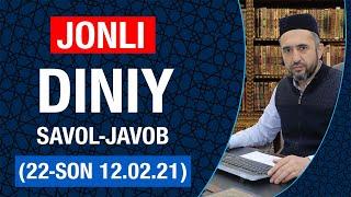 ONLINE: Diniy savol-javob (22-son, 12.02.21)