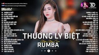 THƯƠNG LY BIỆT, CÓ MỘT NGƯỜI VẪN ĐỢI - ALBUM RUMBA XUẤT SẮC NHẤT 2024 - NGÂN NGÂN COVER CỰC HÓT