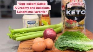 "Egg-cellent Salad: A Creamy and Delicious Lunchtime Favorite"