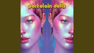 Porcelain Dolls