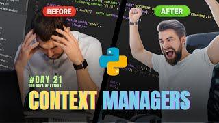 What are Context Managers in Python! 100 Days of Python - Day 21