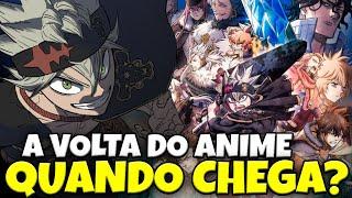 QUANDO O ANIME DE BLACK CLOVER VAI VOLTAR? EP 171 DATA DE LANÇAMENTO! QUANDO LANÇA?