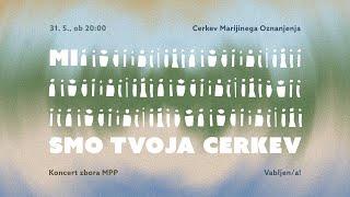 Mi smo tvoja cerkev | letni MPP koncert