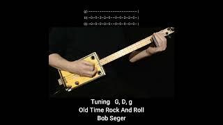Old Time Rock And Roll - Easy "No Chat" Lesson w Tab - 3 string Cigar Box Guitar w tab (Slide)