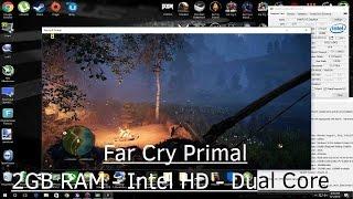 Far Cry Primal on 2GB RAM - Intel HD - Dual Core (Celeron G1820)