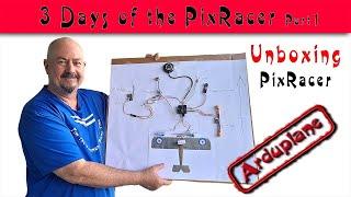 01 Unboxing: 3 days of the PixRacer. Part 1 Unboxing the mRo PixRacer R15 M8N combo