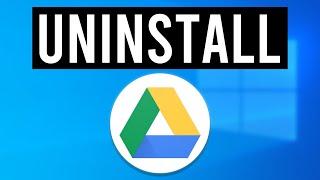 How To Uninstall Google Drive on Windows 10