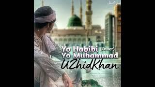 UZhidKhan - Yo Habibi Yo Muhammad Cover @SeyyidTalehBoradigahi