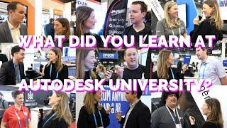 WHAT DID YOU LEARN AT AUTOEDESK UNIVERSITY ? - AU Vegas 2019