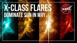 X-Class Flares Dominate Sun in May