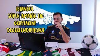 2024 2025 Sezonu İstanbul Süper Amatör Lig Grup Değerlendirmeleri