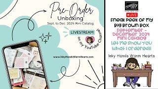 Preorder 2024 September-December Mini Catalog Unboxing Video - Stampin’ Up! - Inky Hands Warm Hearts