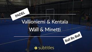 Sarianne Vallioniemi & Anu Kentala vs  Anna Wall & Martina Minetti