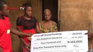 Umunna TV Presents Crowd - Sourced Cash Sum Of N465,000 To Mrs Josephine Okonkwo, the 100 Year