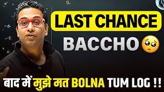 LAST CHANCE  || बाद में नहीं बोलेगा Mujhse