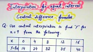 Interpolation Formulas- Stirling, Gauss Forward & Backward, Bessel's | Examples