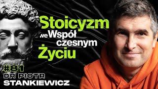 Jak Praktykować Stoicyzm We Współczesnym Życiu, Relacje, Alkohol, Dieta - dr Piotr Stankiewicz #81