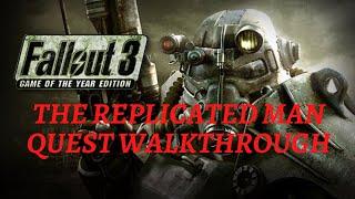 Fallout 3 The Replicated Man Quest Walkthrough