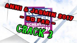 Anni & Jasmin 2017 -so far- Crack3