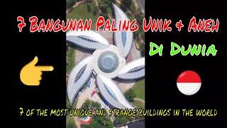 7 bangunan paling unik dan aneh di dunia ( 7 of the most unique and strange buildings in the world )