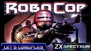 LET'S LONGPLAY: ROBOCOP (ZX SPECTRUM - With Commentary)