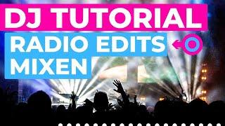 Radio Edits mixen DJ TUTORIAL | DJ Übergang