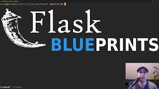 Using Flask Blueprints to Help Organize and Maintain Your Code Base