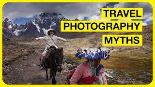 STOP Believing These Travel Photography Myths!