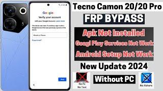 Tecno Camon 20 Frp Bypass Android 14 Without PC | Tecno Camon 20 Pro Unlock Google Ac | APK Not Work